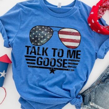 Talk To me Goose America Flag 4th of July T-shirt Tee